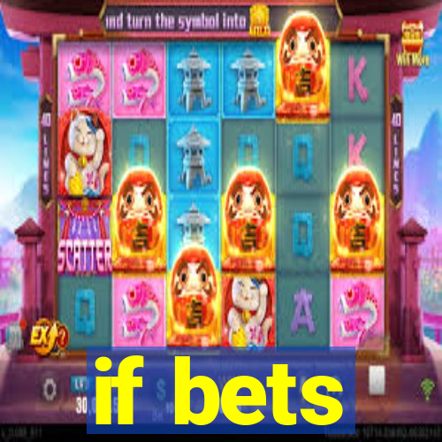 if bets